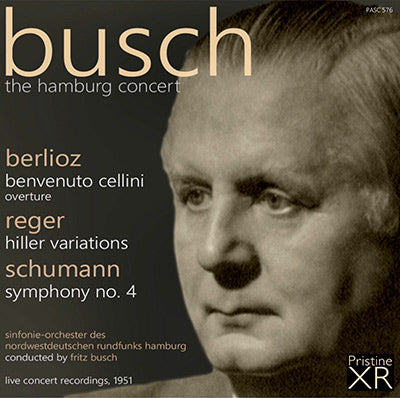 BUSCH The Hamburg Concert: Berlioz, Reger, Schumann (1951) - PASC576 - CD