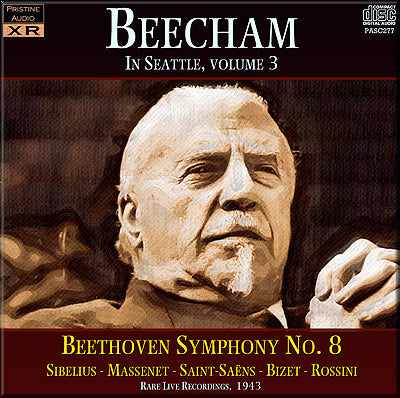 BEECHAM in Seattle Vol. 3: Beethoven, Bizet, Massenet, Rossini, Saint-Saëns, Sibelius (1943) - PASC277 - CD