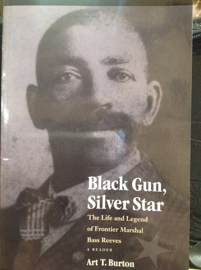 BOOKS - Black Gun, Silver Star: The Life and Legend of Frontier Marshal Bass Reeves