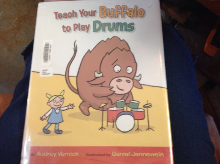 BOOKS - Teach Your Buffalo to Play Drums