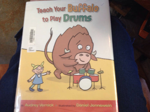 BOOKS - Teach Your Buffalo to Play Drums