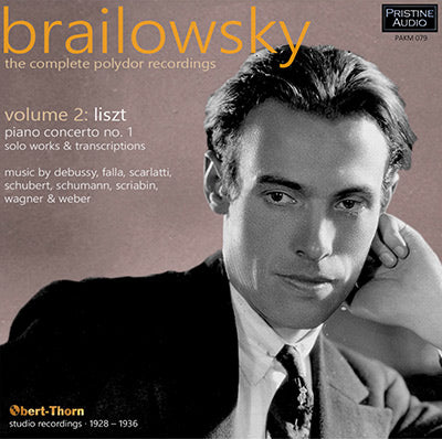 BRAILOWSKY The Complete Polydor Recordings, Volume 2 (1928-36) - PAKM079 - CD