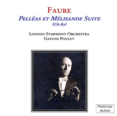 POULET Fauré: Pelléas et Mélisande Suite (1953/54) - PASC008 - CD