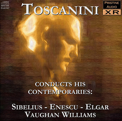TOSCANINI Conducts his Contemporaries: Sibelius, Enescu, Elgar, Vaughan Williams (1940/45) - PASC087 - CD